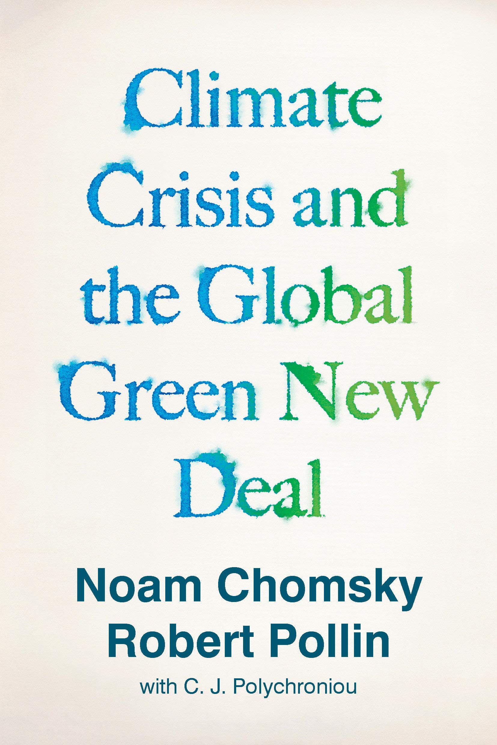 Book cover of Climate Crisis and the Global Green New Deal by Noam Chomsky Book cover of Climate Crisis and the Global Green New Deal by Noam Chomsky